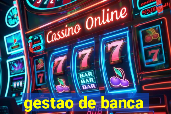 gestao de banca